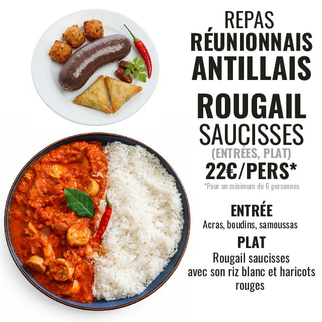 ROUGAIL SAUCISSES DE LA RÉUNION (Entrée + plat - Pour minimum 6 personnes)